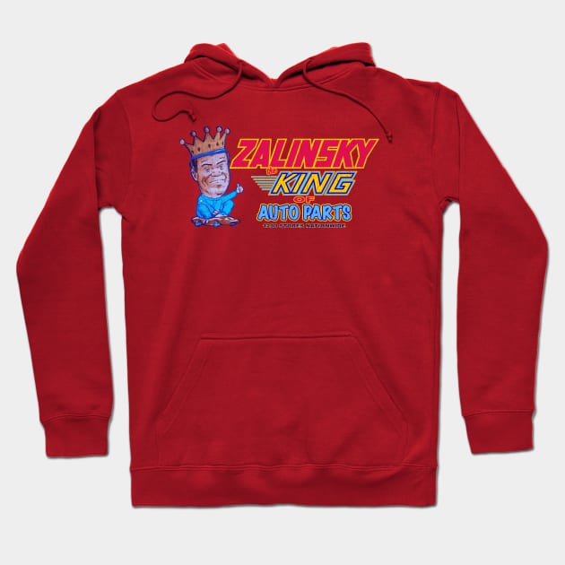 ZALINSKY King of Auto Parts (2) Hoodie by trev4000